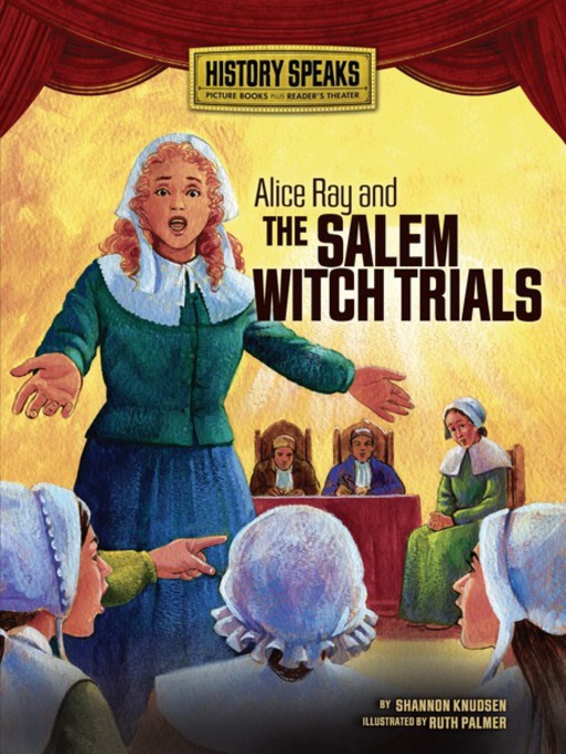 Title details for Alice Ray and the Salem Witch Trials by Shannon Knudsen - Available